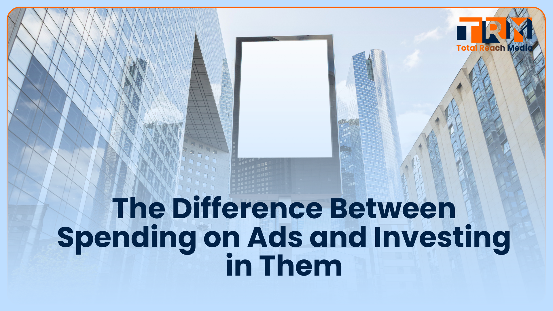 The Difference Between Spending on Ads and Investing in Them